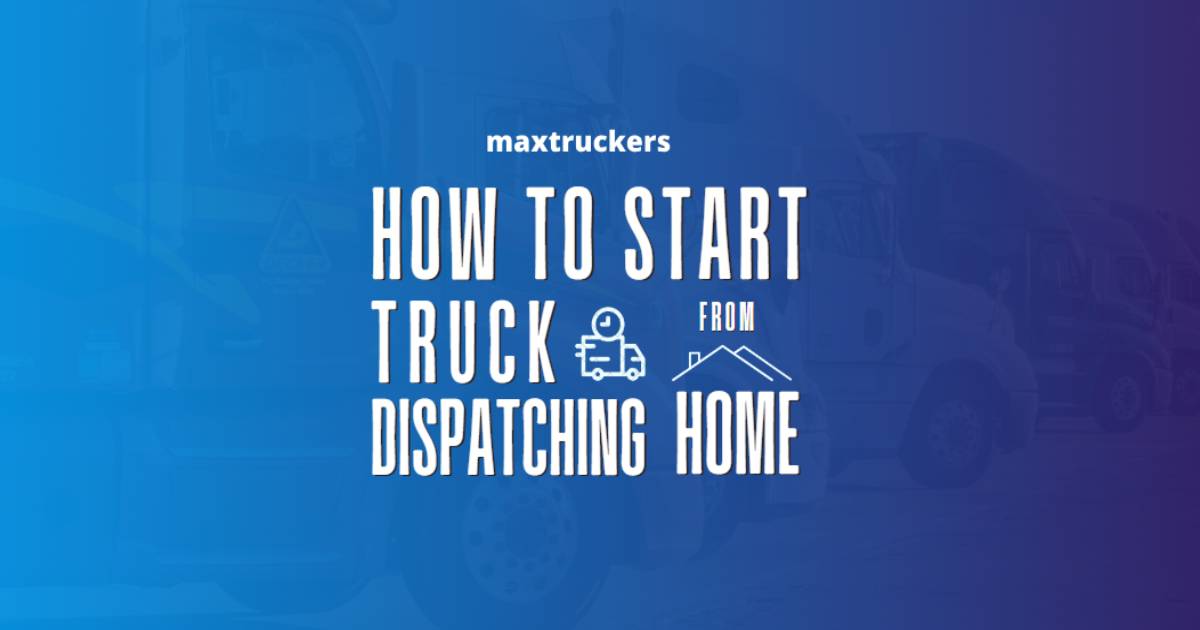 how to start Truck Dispatching Business From Home